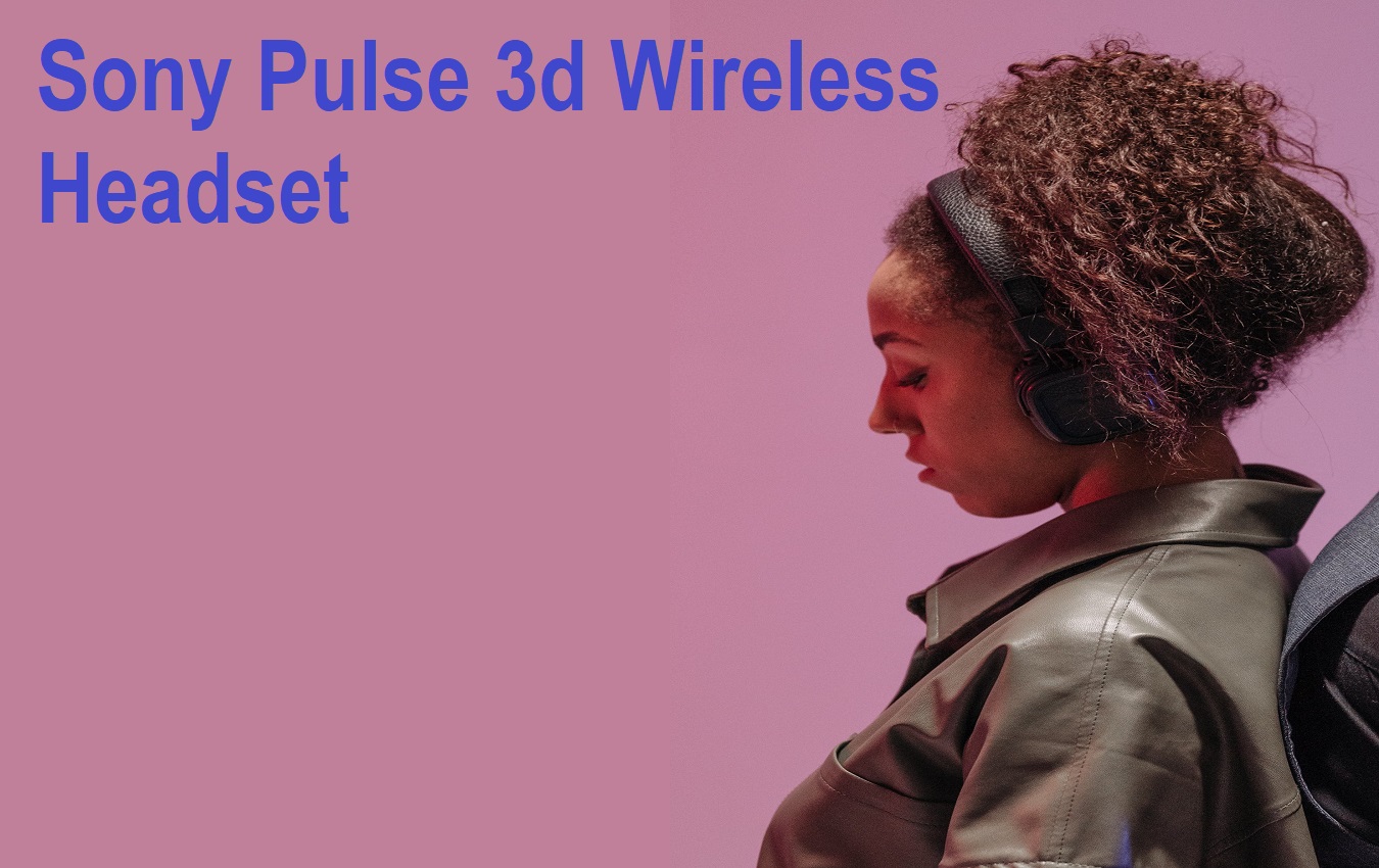 Sony Pulse 3d wireless Headset Review